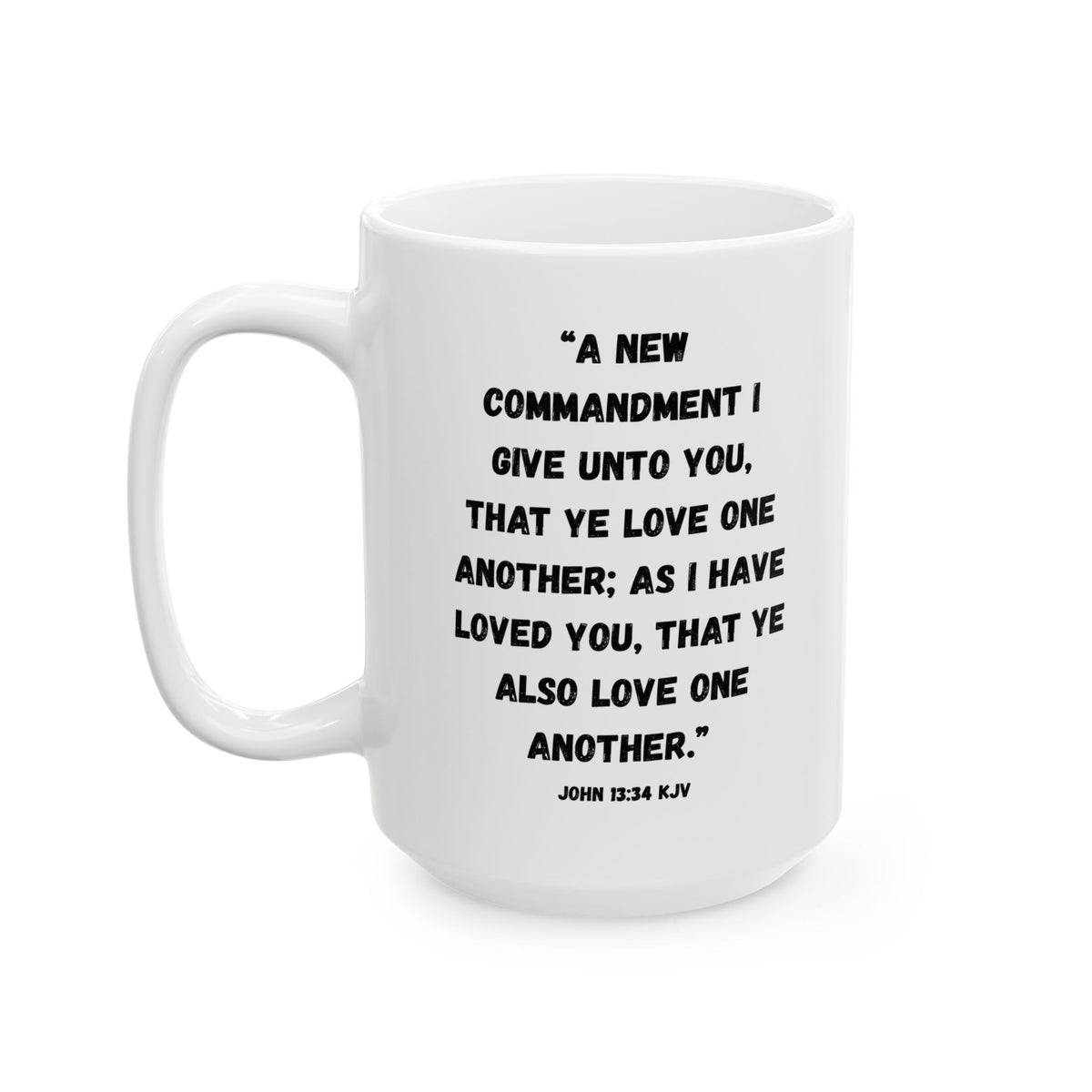Love Like Jesus Mug | John 13:34 KJV | 11 oz & 15 oz