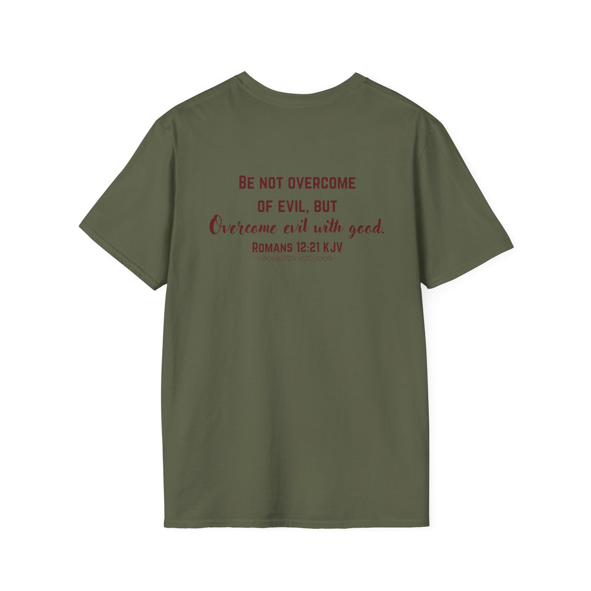 Overcome Evil With Good Christian T-Shirt | Romans 12:21 KJV