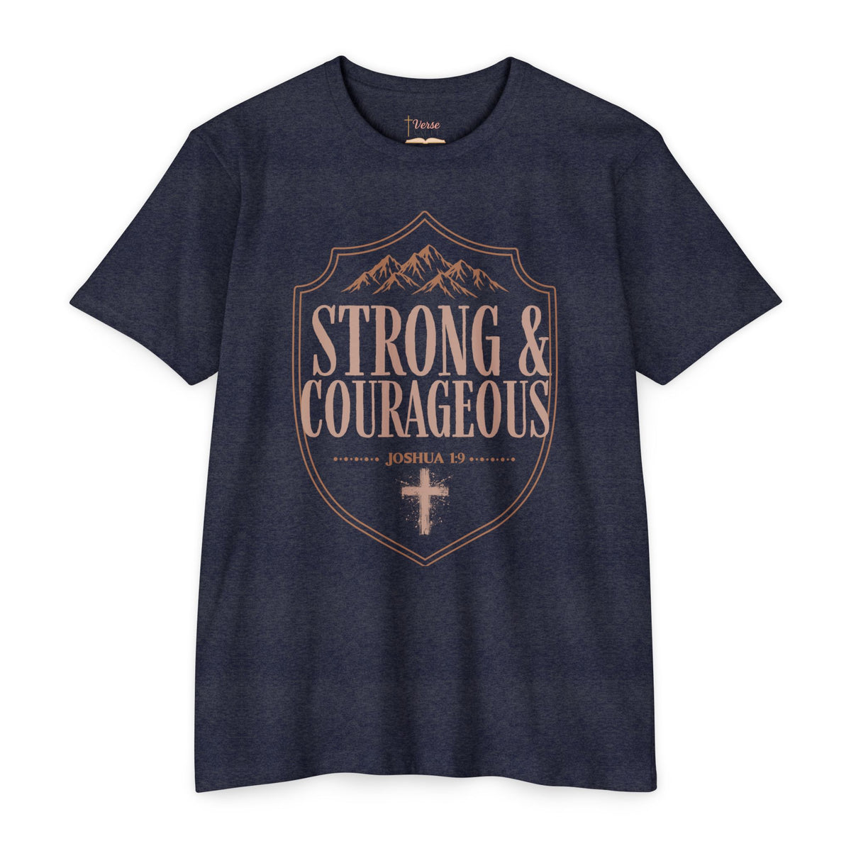 Strong & Courageous Joshua 1:9 Christian T-Shirt