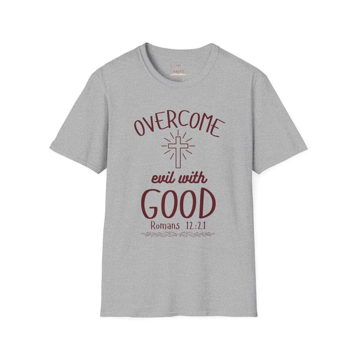 Overcome Evil With Good Christian T-Shirt | Romans 12:21 KJV