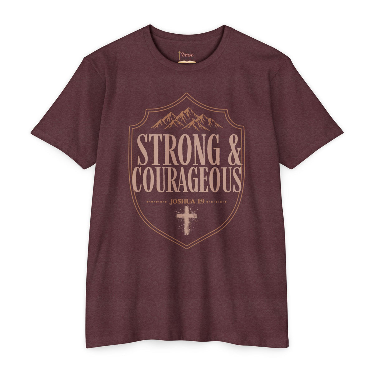 Strong & Courageous Joshua 1:9 Christian T-Shirt