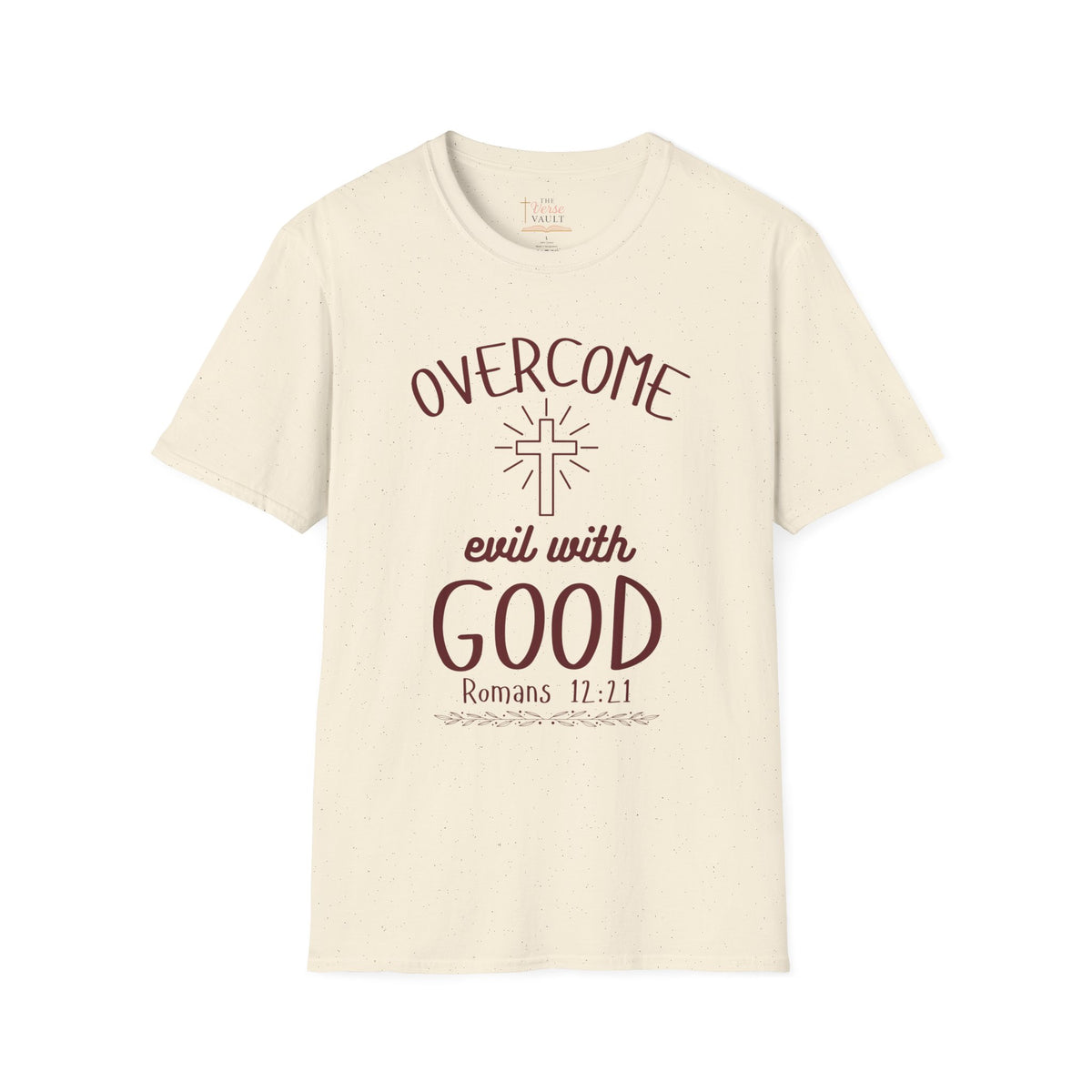Overcome Evil With Good Christian T-Shirt | Romans 12:21 KJV