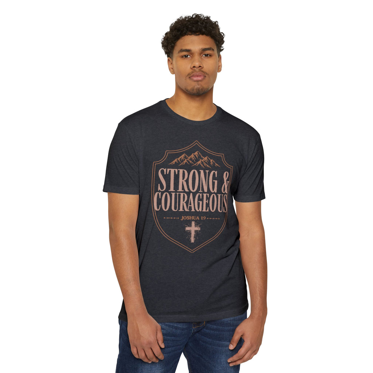 Strong & Courageous Joshua 1:9 Christian T-Shirt